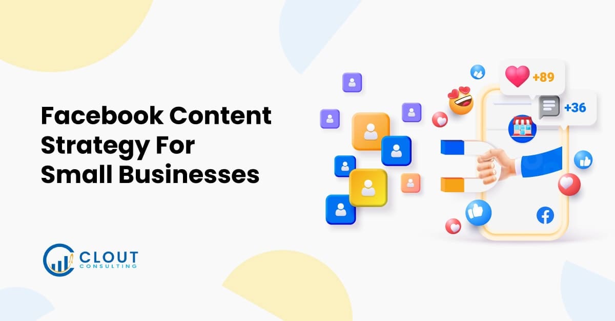 Facebook Content Strategy for Small Businesses